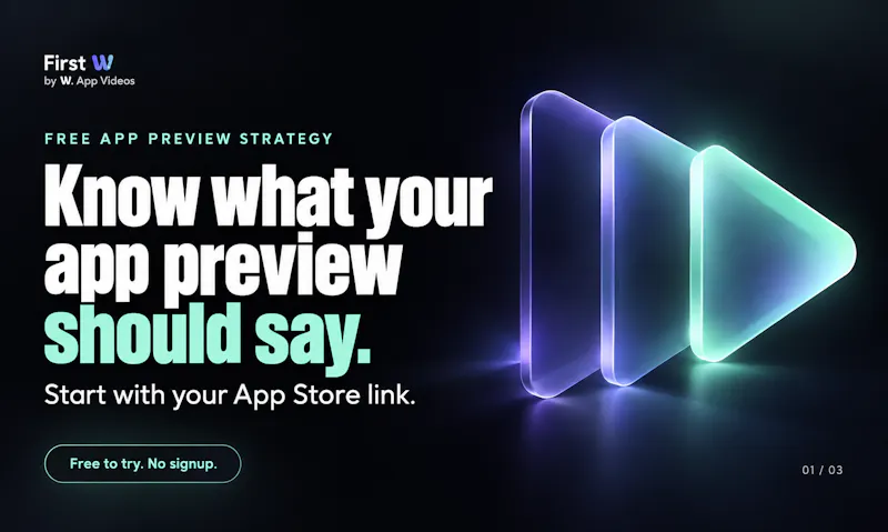 First W: App Store Video Strategy screenshot 1