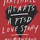 Irritable Hearts: A PTSD Love Story 
