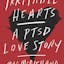 Irritable Hearts: A PTSD Love Story