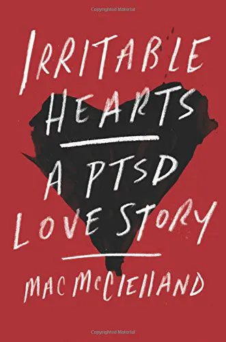 Irritable Hearts: A PTSD Love Story