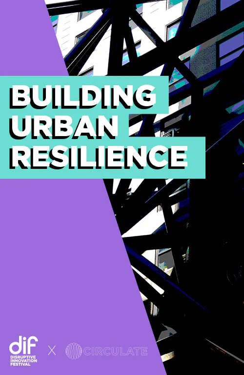 Circulate Podcast: Building Urban Resilience