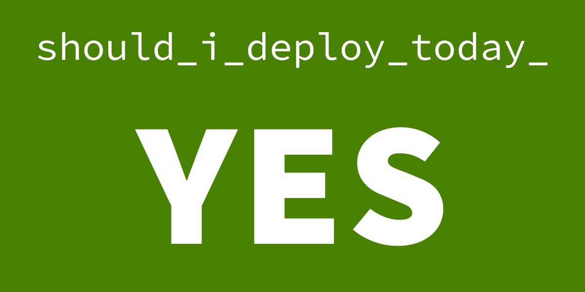 Should I Deploy Today? gallery image