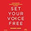 Set Your Voice Free