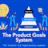 The Product Goals System for Startups