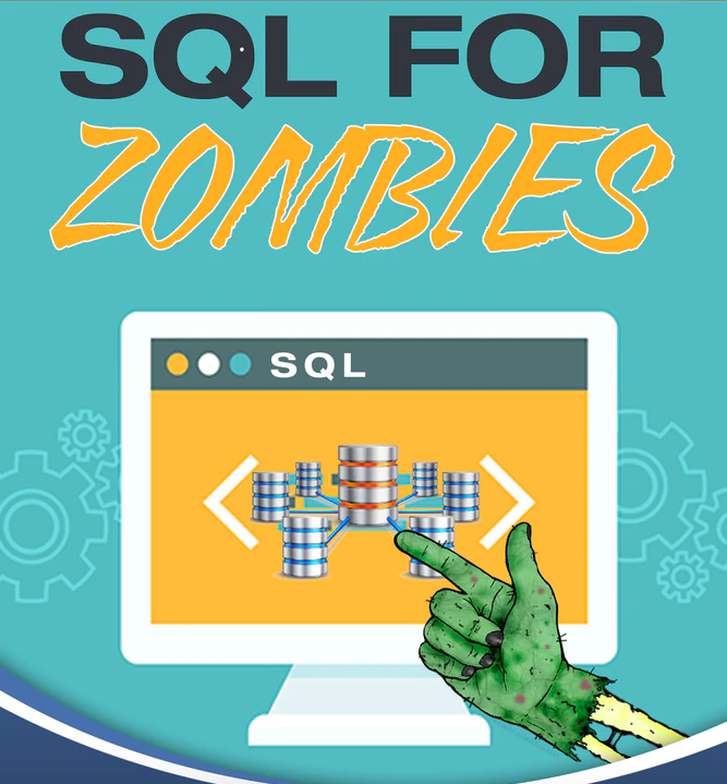 SQL FOR ZOMBIES