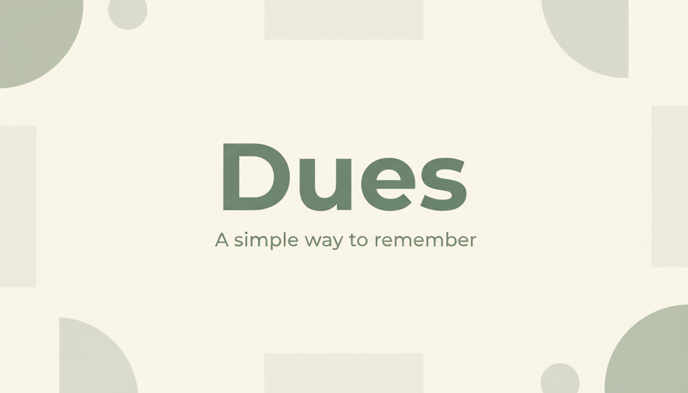 Dues - Main product screenshot demonstrating key features and user interface