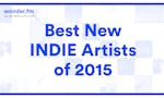 Best new INDIE artists of 2015 image