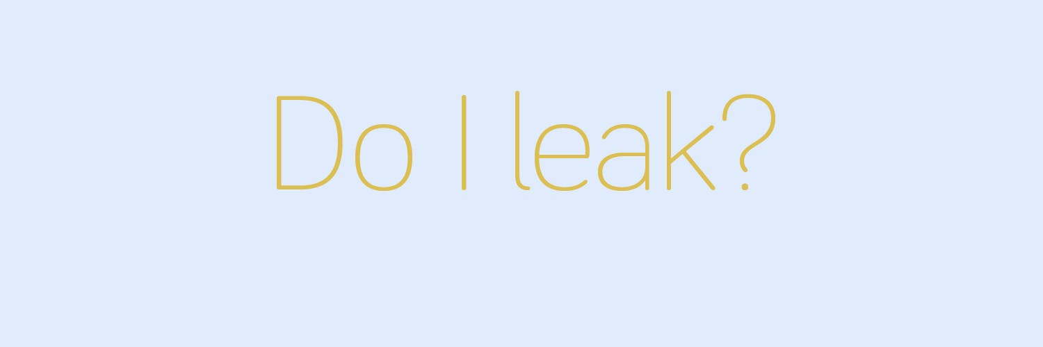 Do I leak? media 1