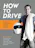 How to Drive