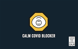 CALM Covid Blocker - Chrome Extension media 1