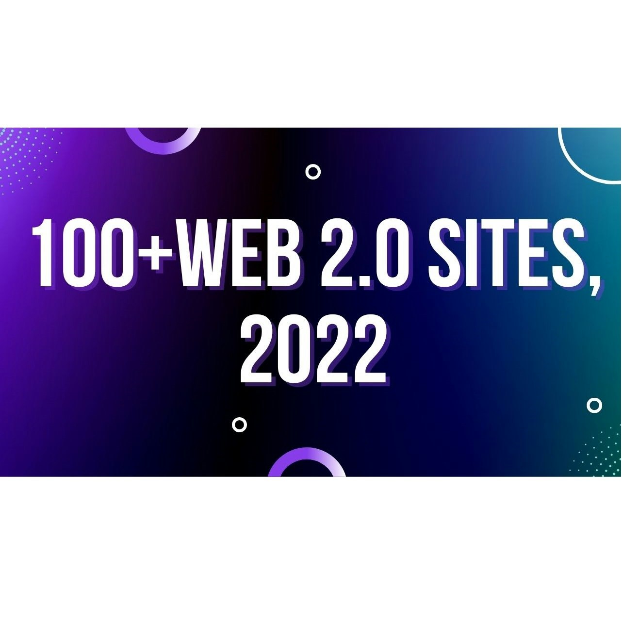 100+Web 2.0 Sites, 2022