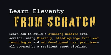 Learn Eleventy From Scratch Course gallery image