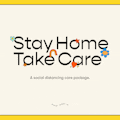 Stay Home, Take Care