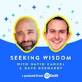 Seeking Wisdom With David Cancel
