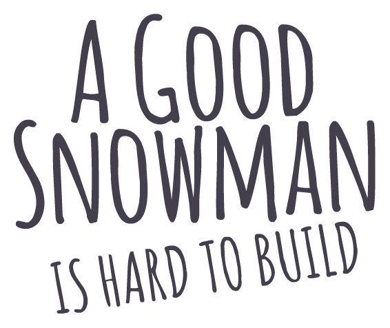 A Good Snowman is Hard to Build gallery image