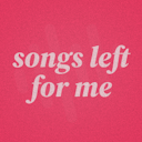 Songs Left for Me