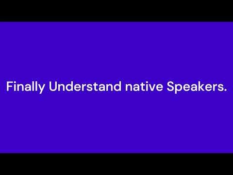 startuptile Understand Better-Finally Understand native Speakers.