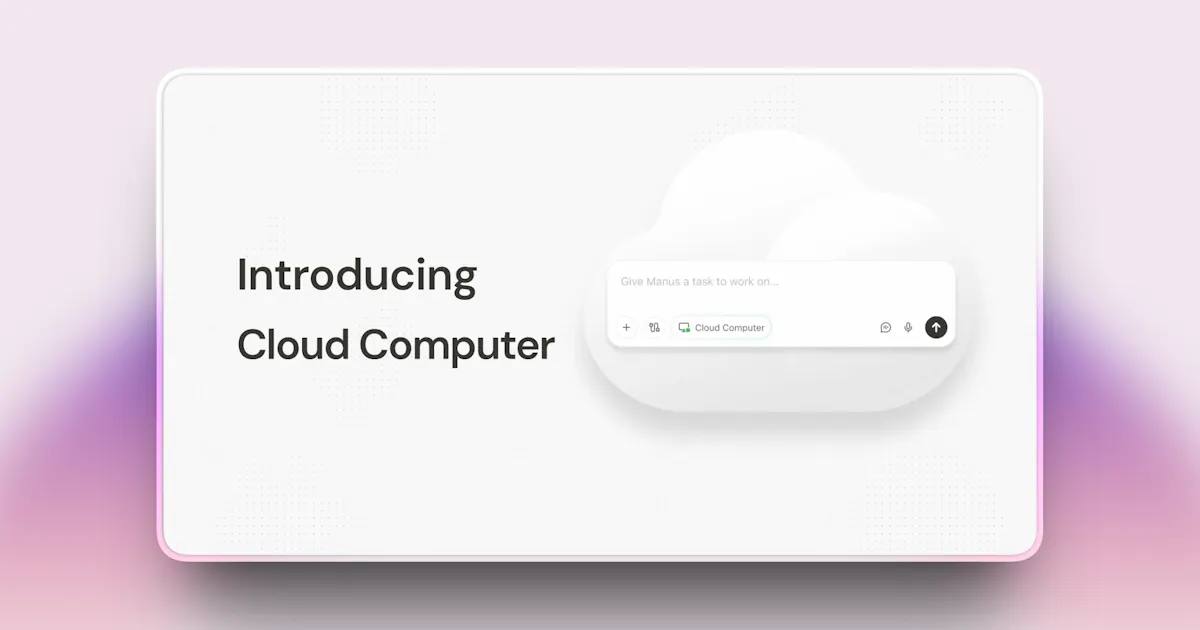 Cloud Computer by Manus
