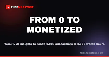 TubeMilestone — From 0 to Monetized gallery image
