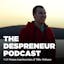 The Despreneur Podcast #2: Mike Moloney