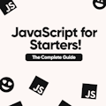 JavaScript for Starters: The Guide