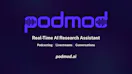 Podmod: Personalized Real-Time Research