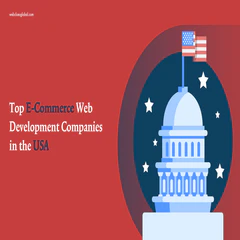 Top E-Commerce Web Development Companies