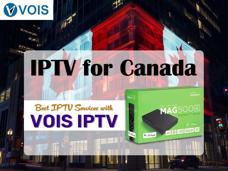 IPTV voor Canada - Trusted IPTV Service Provider Canada - Vois IPTV media 1