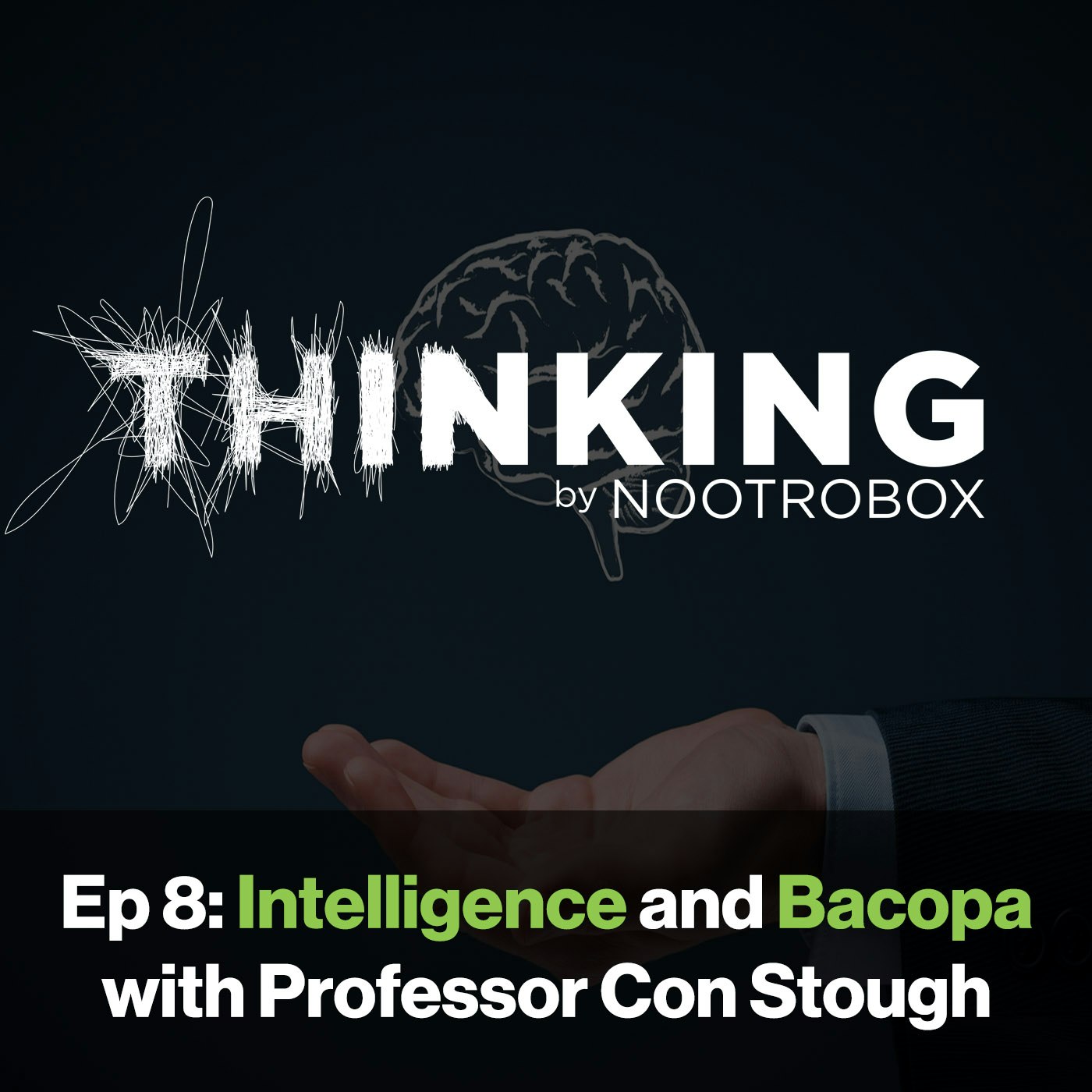 Nootrobox's THINKING Podcast - Ep. 8: Intelligence and Bacopa with Professor Con Stough