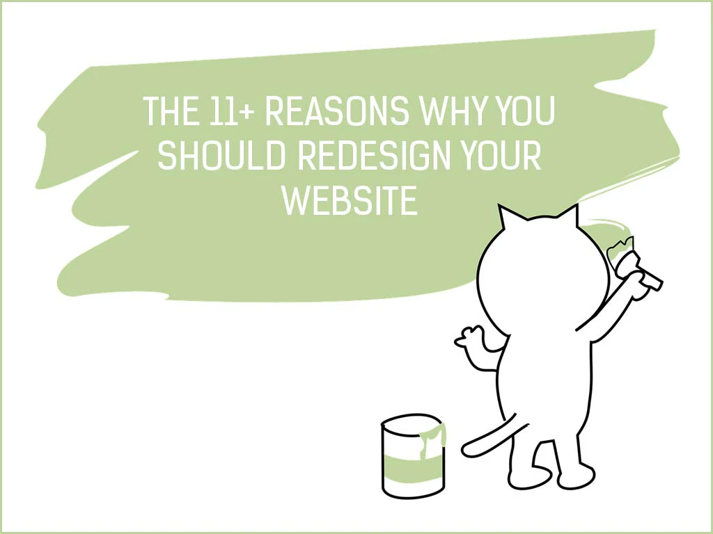 The 11+ Reasons Why You Should Redesign Your Website