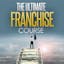 The Ultimate Franchise Course
