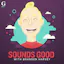 Sounds Good with Branden Harvey - Intro