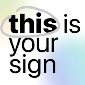 this is your sign
