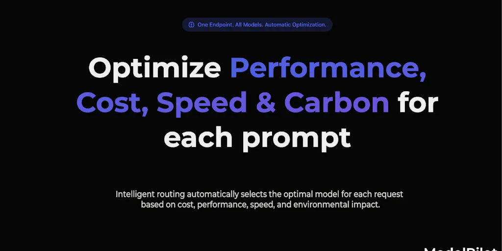 ModelPilot: Optimize Performance, Cost, Speed & Carbon for each prompt ...