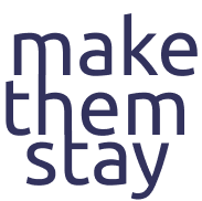make them stay
