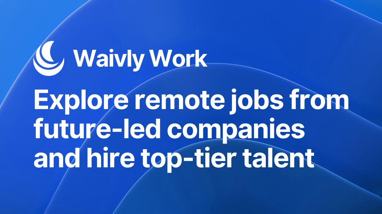 Waivly Work 2.0 - 100% remote jobs media 1