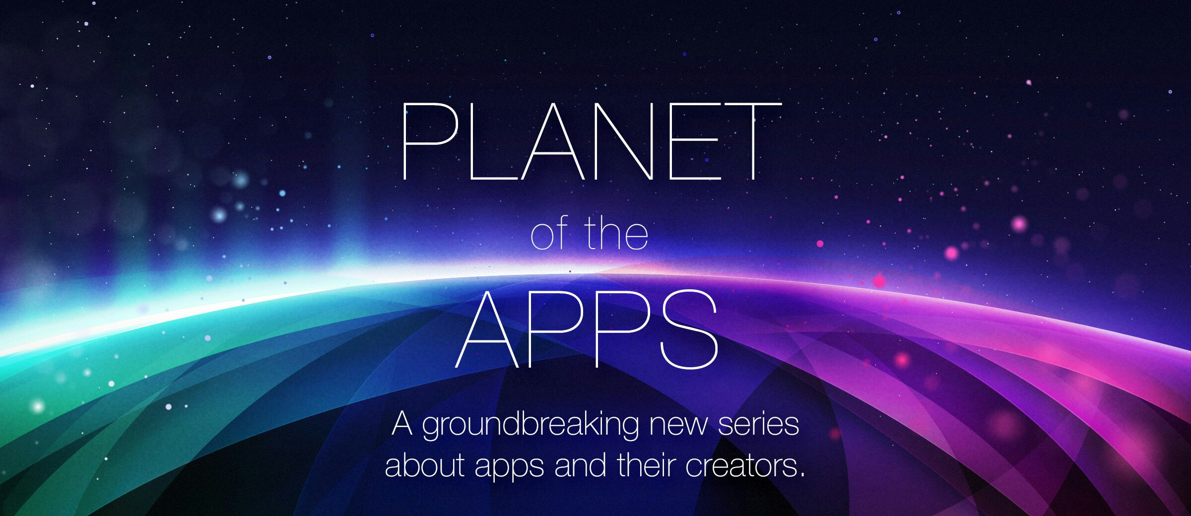 A groundbreaking new series about apps and their creators.  . gallery image