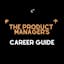 The Product Manager's Career Guide