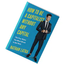 How to Be a Capitalist Without Capital gallery image