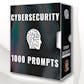 1000+ Cybersecurity Prompts