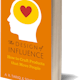 The Design of Influence: How to Craft Products that Move People