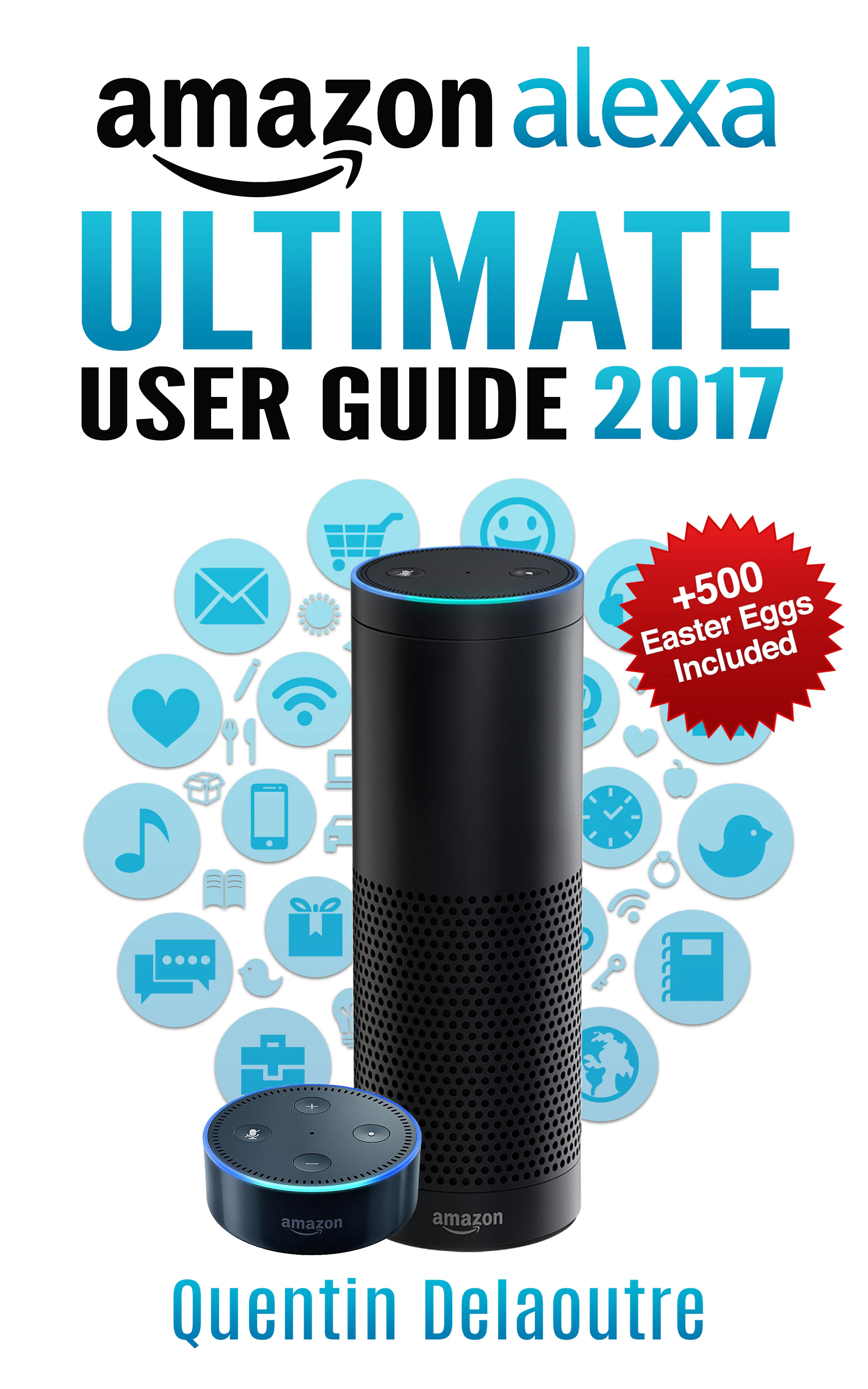 Ultimate Amazon Echo & Alexa User Guide 2017