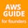 AWS Guide for Startup Founders