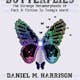 Butterflies: The Strange Metamorphosis of Fact & Fiction