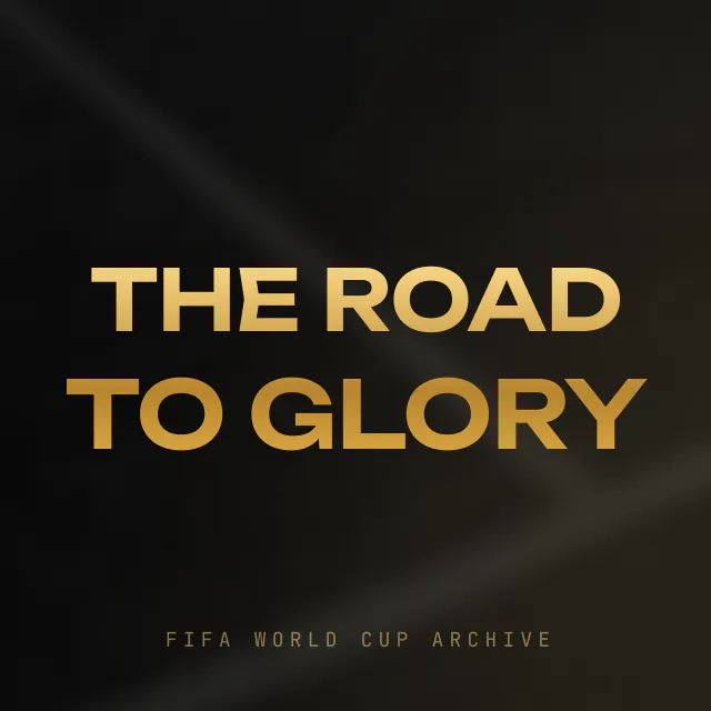 World Cup Archive - The Road to Glory