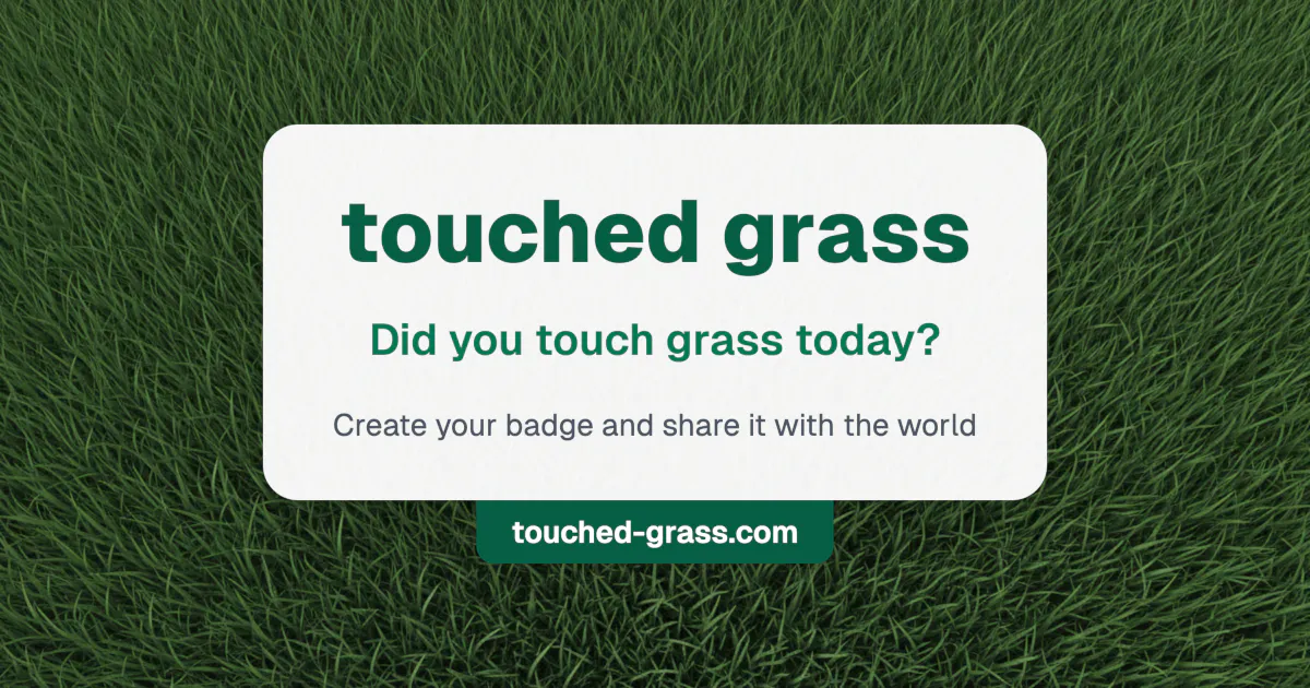 Touched Grass