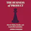 The Business of Product