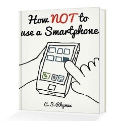 How NOT to use a Smartphone
