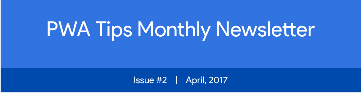 PWA Tips Newsletter Issue #2