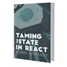 Taming the State in React